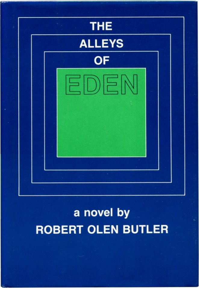 Item #11348 THE ALLEYS OF EDEN. Robert Olen Butler.