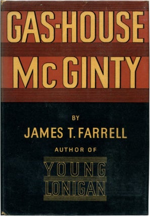 Item #23445 GAS-HOUSE MCGINTY. James T. Farrell