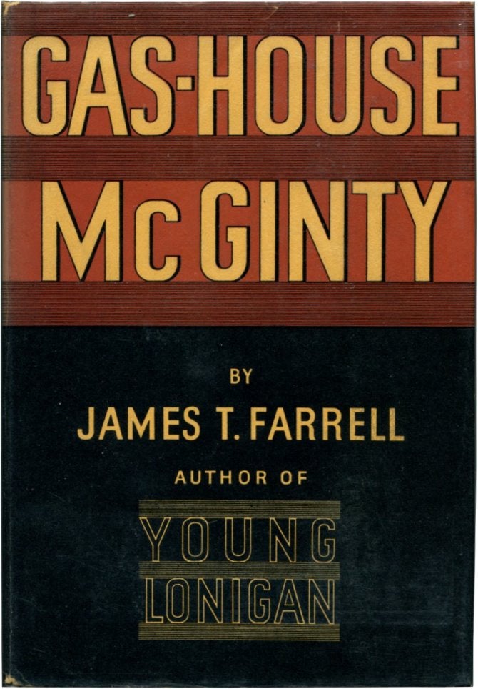Item #23445 GAS-HOUSE MCGINTY. James T. Farrell.