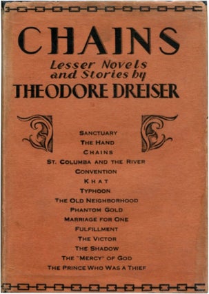 Item #23805 CHAINS: Lesser Novels and Stories. Theodore Dreiser