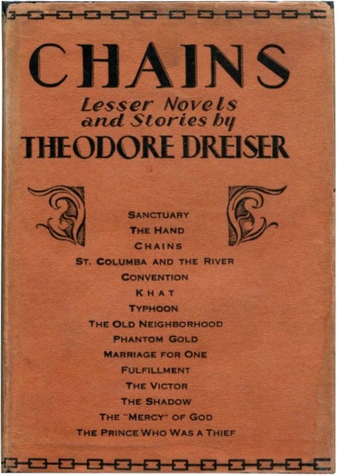 Item #23805 CHAINS: Lesser Novels and Stories. Theodore Dreiser.