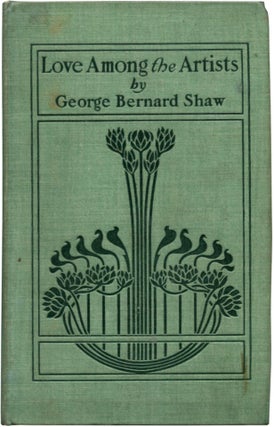 Item #24132 LOVE AMONG THE ARTISTS. George Bernard Shaw