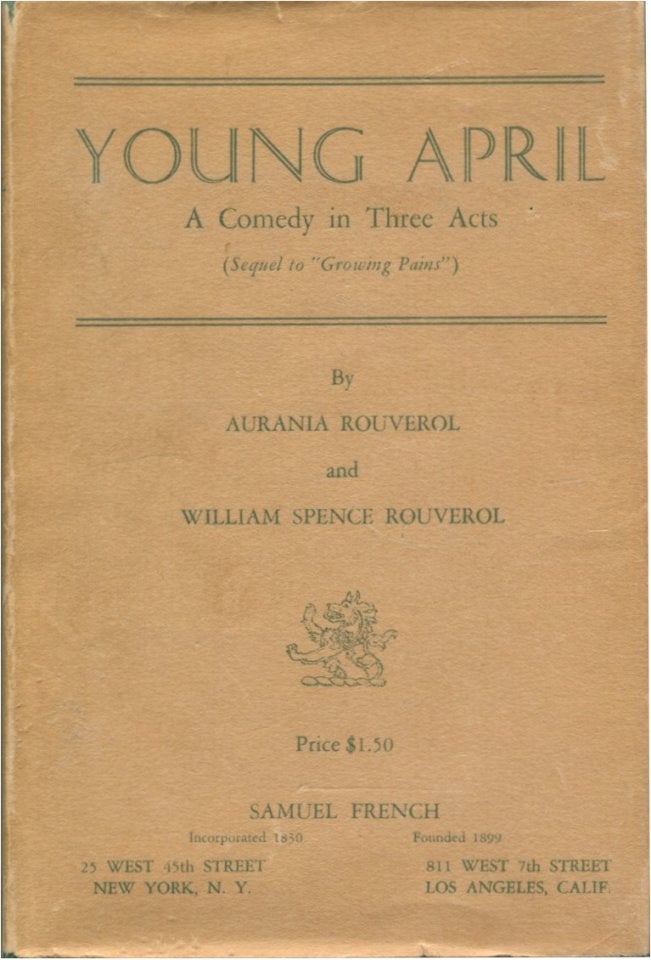 Item #25069 YOUNG APRIL A Comedy in Three Acts. Aurania Rouverol.