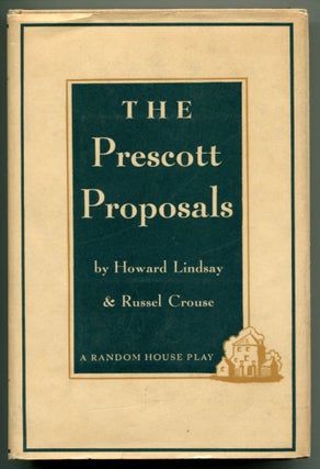 Item #25463 THE PRESCOTT PROPOSALS. Howard Lindsay, Russel Crouse