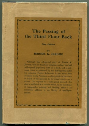 Item #25464 THE PASSING OF THE THIRD FLOOR BACK An Idle Fancy. Jerome K. Jerome