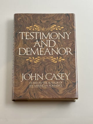TESTIMONY AND DEMEANOR. John Casey.