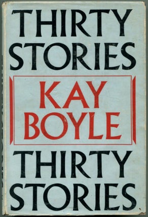 Item #29244 THIRTY STORIES. Kay Boyle
