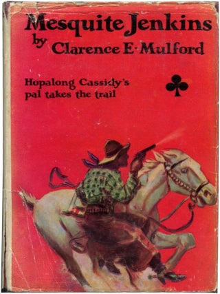 Item #29384 MESQUITE JENKINS. Clarence E. Mulford