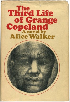 Item #29748 THE THIRD LIFE OF GRANGE COPELAND. Alice Walker