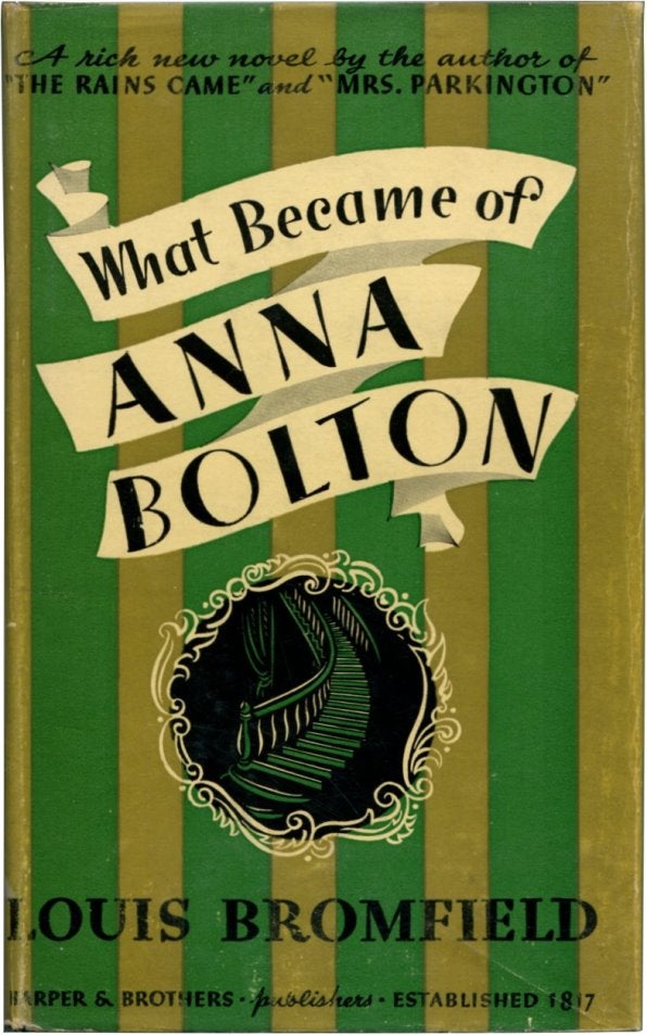 Item #30265 WHAT BECAME OF ANNA BOLTON. Louis Bromfield.