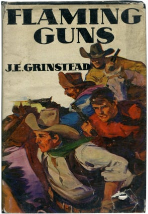 Item #32554 FLAMING GUNS. J. E. Grinstead