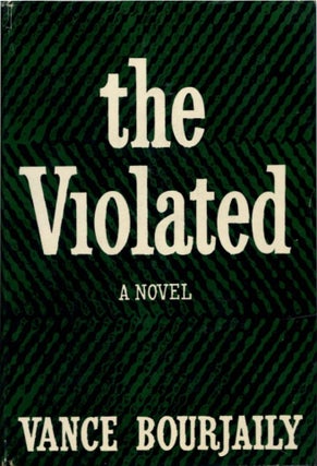Item #32558 THE VIOLATED. Vance Bourjaily
