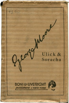 ULICK & SORACHA. George Moore.