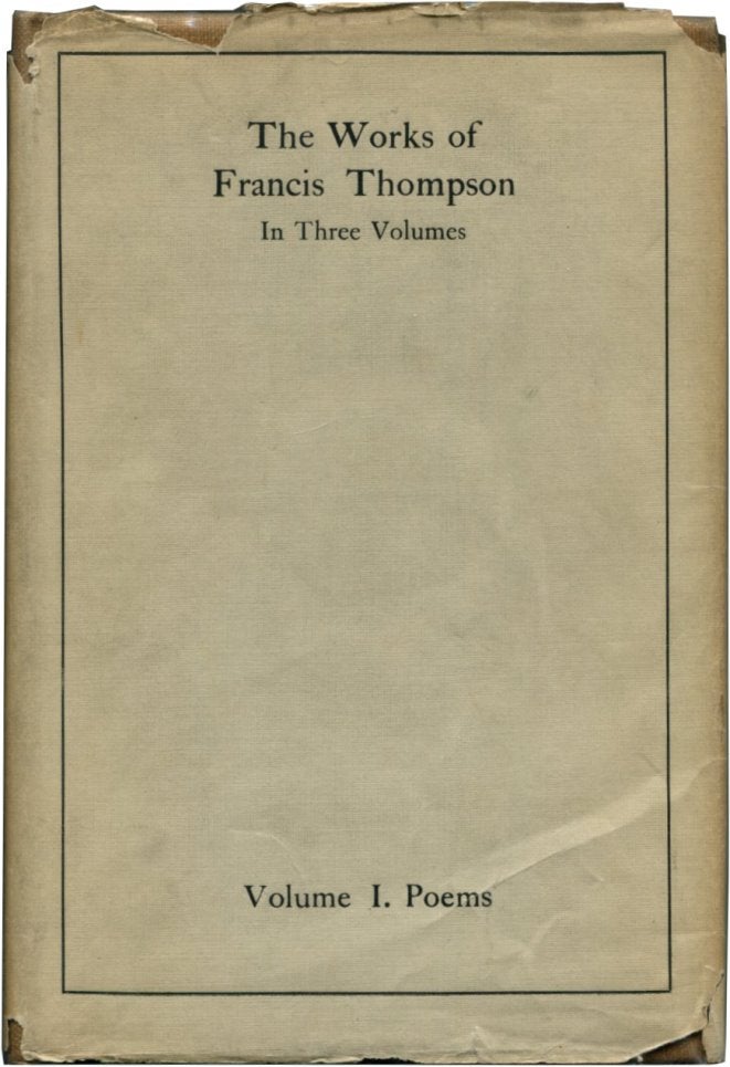 Item #32940 THE WORKS OF FRANCIS THOMPSON. Francis Thompson.