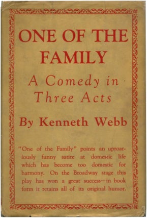 Item #33102 ONE OF THE FAMILY: A Comedy in Three Acts. Kenneth Webb