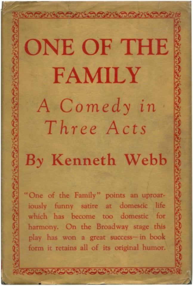 Item #33102 ONE OF THE FAMILY: A Comedy in Three Acts. Kenneth Webb.
