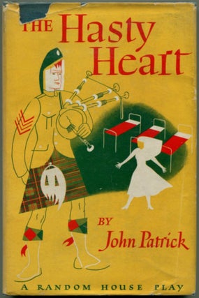 Item #33129 THE HASTY HEART: A Play in Three Acts. John Patrick