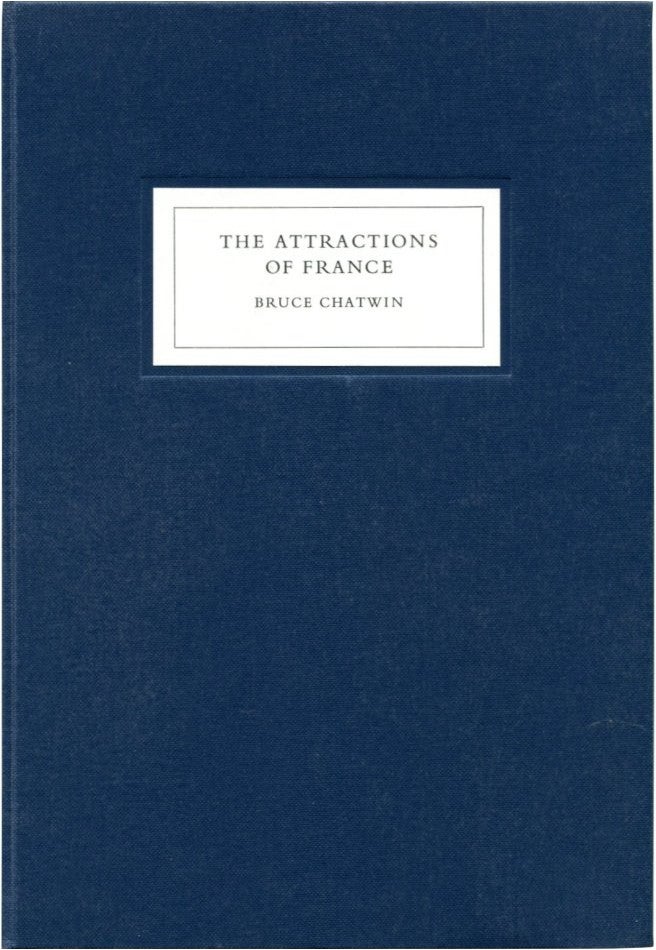 Item #33175 THE ATTRACTIONS OF FRANCE. Bruce Chatwin.