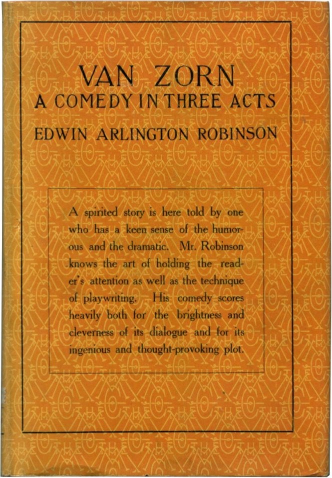 Item #33273 VAN ZORN: A Comedy in Three Acts. Edwin Arlington Robinson.