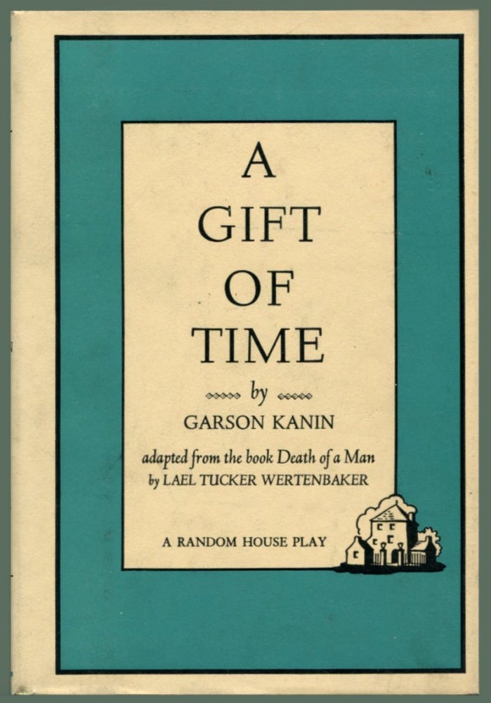 Item #33282 A GIFT OF TIME: A Play in Two Acts. Garson Kanin.