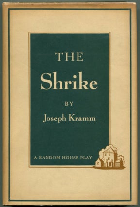 Item #33283 THE SHRIKE. Joseph Kramm