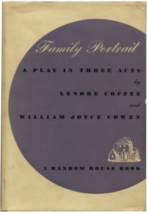 Item #33381 FAMILY PORTRAIT: A Play in Three Acts. Lenore. Cowen Coffee, William Joyce