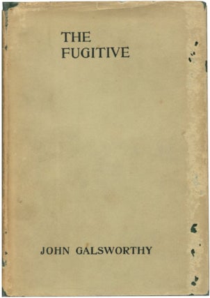 Item #33416 THE FUGITIVE: A Play in Four Acts. John Galsworthy