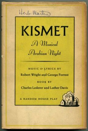 Item #33666 KISMET: A Musical Arabian Night. Charles Lederer, Luther Davis