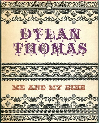 Item #34503 ME AND MY BIKE. Dylan Thomas