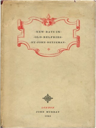 Item #34921 NEW BATS IN OLD BELFRIES. John Betjeman