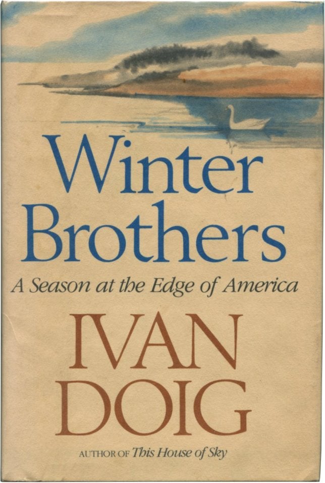Item #35011 WINTER BROTHERS: A Season at the Edge of America. Ivan Doig.