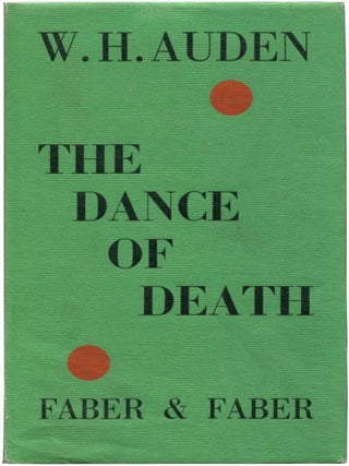 Item #35592 THE DANCE OF DEATH. W. H. Auden