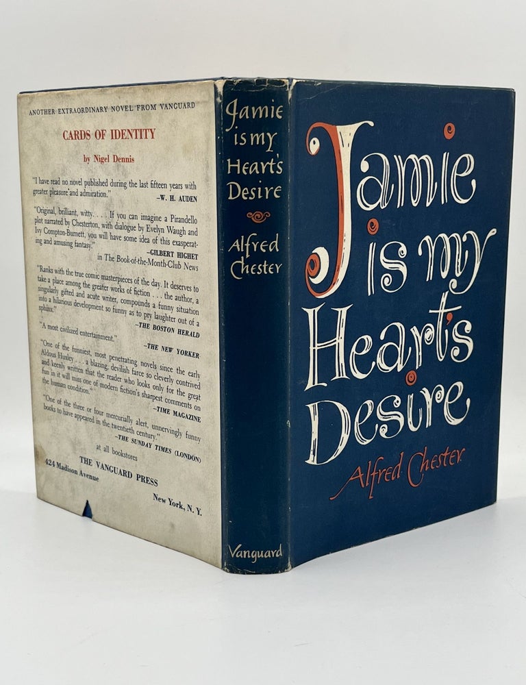 Item #35726 JAMIE IS MY HEART'S DESIRE. Alfred Chester.