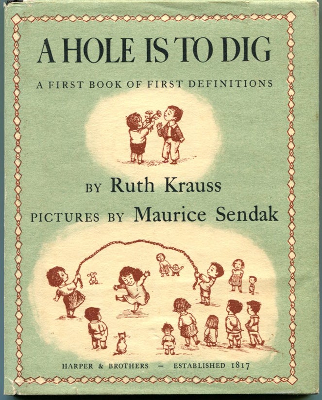 Item #36060 A HOLE IS TO DIG: A First Book of First Definitions. Ruth Krauss, Maurice, Sendak.