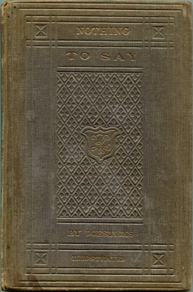 Item #38174 NOTHING TO SAY: A Slight Slap at Mobocratic Snobbery, Which has "Nothing to...
