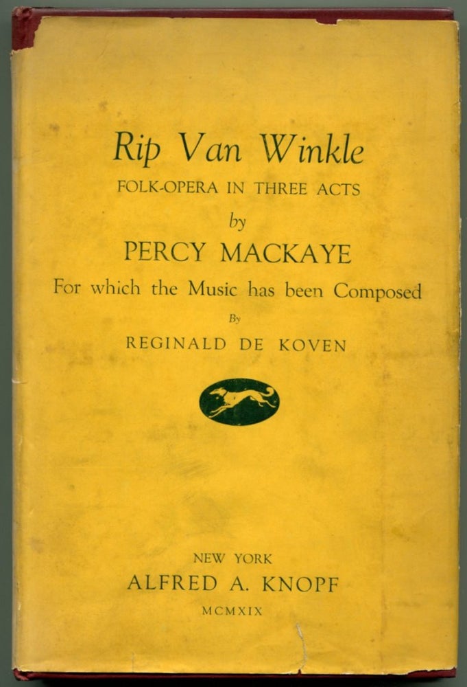 Item #39755 RIP VAN WINKLE Folk-Opera in Three Acts. Percy Mackaye.