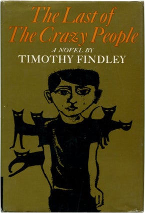 Item #39960 THE LAST OF THE CRAZY PEOPLE. Timothy Findley