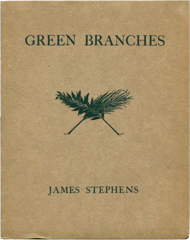 Item #40772 GREEN BRANCHES. James Stephens.