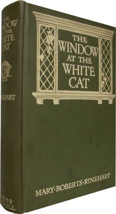 Item #41202 THE WINDOW AT THE WHITE CAT. Mary Roberts Rinehart