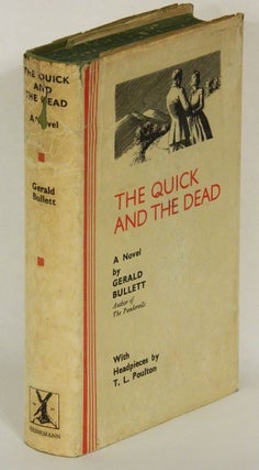 Item #41383 THE QUICK AND THE DEAD: A Novel. Gerald Bullett