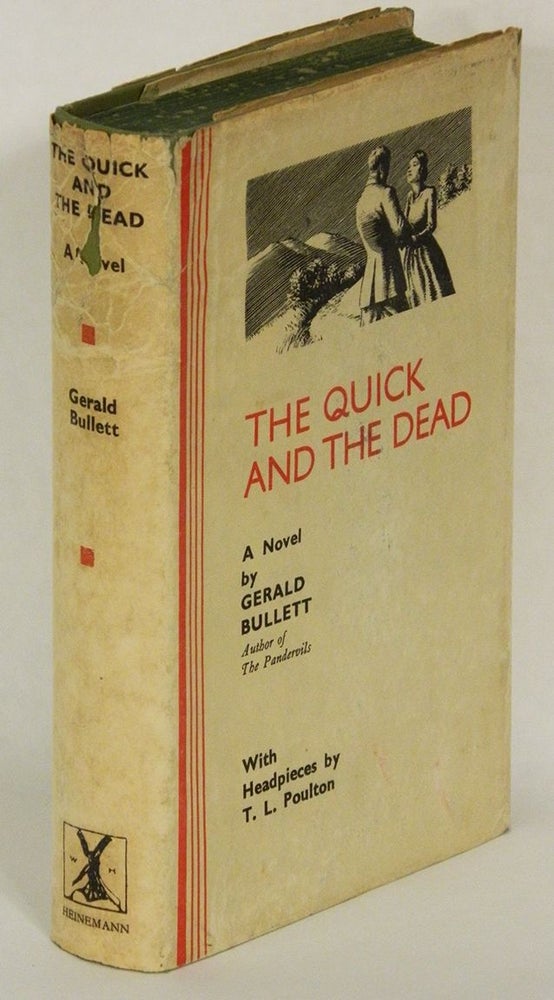 Item #41383 THE QUICK AND THE DEAD: A Novel. Gerald Bullett.