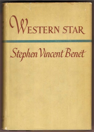 Item #41497 WESTERN STAR. Stephen Vincent Benet