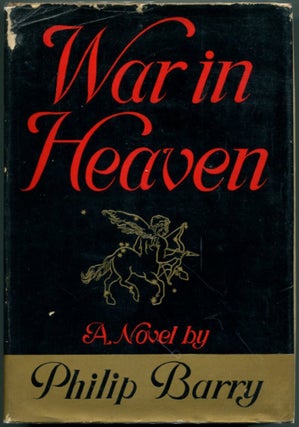 Item #41774 WAR IN HEAVEN. Philip Barry