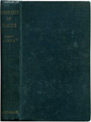 Item #42805 PORTRAITS OF PLACES. Henry James