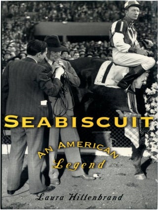 Item #43036 SEABISCUIT: An American Legend. Laura Hillenbrand