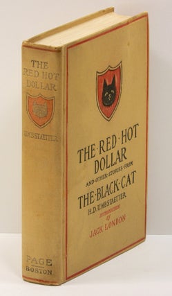 Item #43314 THE RED HOT DOLLAR; And Other Stories from The Black Cat. Jack London, introduction,...