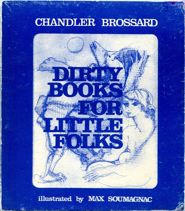 Item #45257 DIRTY BOOKS FOR LITTLE FOLKS. Chandler Brossard.