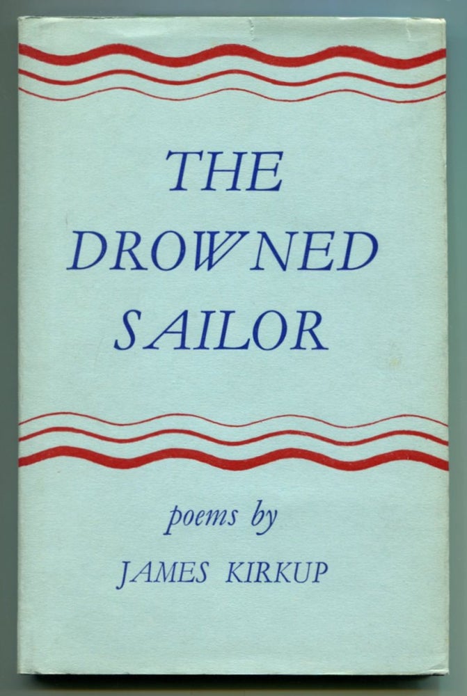 Item #45265 THE DROWNED SAILOR And Other Poems. James Kirkup.