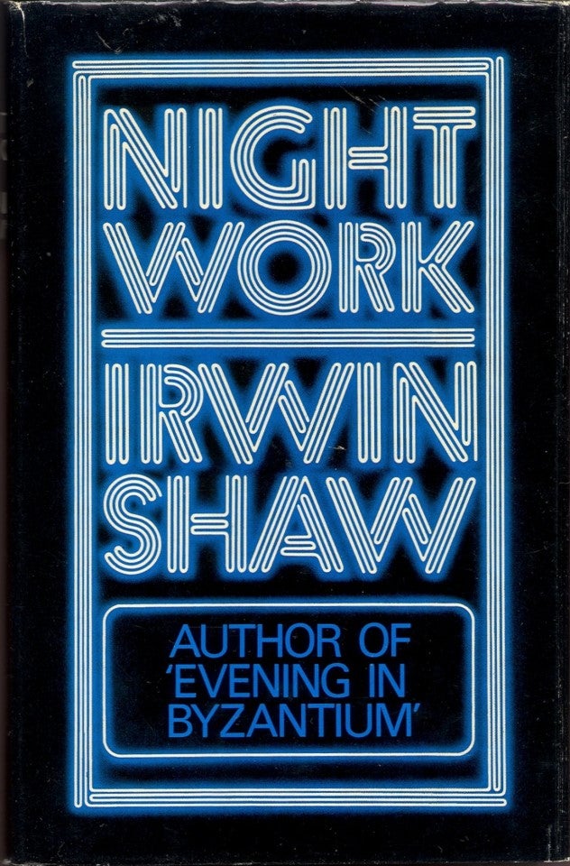 Item #45891 NIGHTWORK. Irwin Shaw.