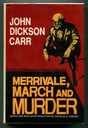 Item #46066 MERRIVALE, MARCH AND MURDER. John Dickson Carr